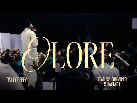 Tim Godfrey and Fearless Community – Olore ft LiYahweh (Official Video)