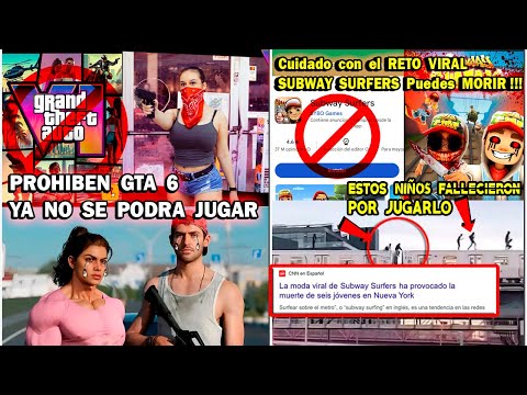 PROHIBEN GTA 6 YA NO SE PODRA JUGAR Y CUIDADO CON EL RETO VIRAL SUBWAY SURFERS