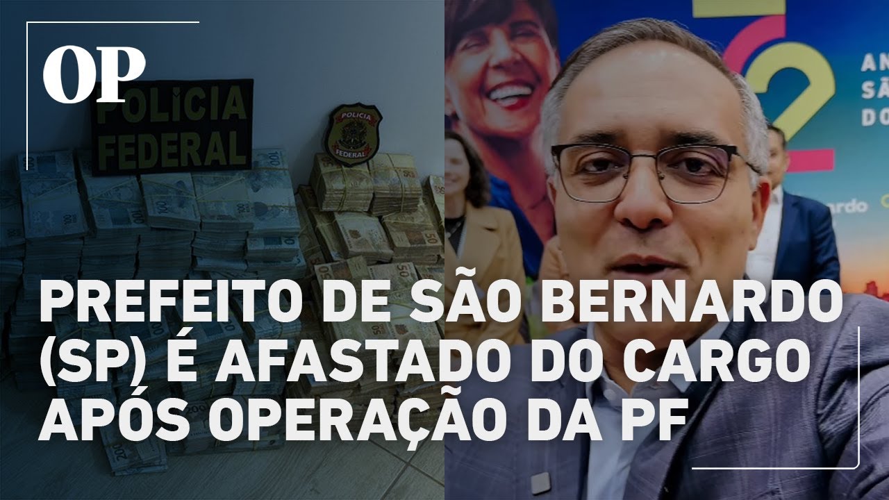 Prefeito de São Bernardo é afastado do cargo após operação da PF contra esquema de corrupção