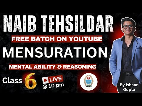 Mensuration - Class 6 - NAIB TEHSILDAR - Live 10 pm By Ishaan Gupta #naib_tehsildar #jkssbntjobs