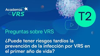¿Puede tener riesgos tardíos la prevención de la infección por VRS en el primer año de vida?