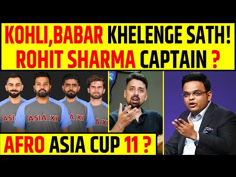 VIRAT KOHLI, BABAR AZAM KHELENGE SAATH ROHIT SHARMA HONGE CAPTAIN | AFRO ASIA CUP 11?