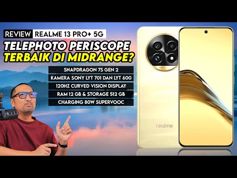 Salah Satu Kamera Telephoto Periscope Terbaik di Midrange? Review realme 13 Pro+ 5G