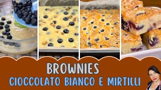 Brownies al Cioccolato Bianco e Mirtilli – facilissimi da fare! 😍