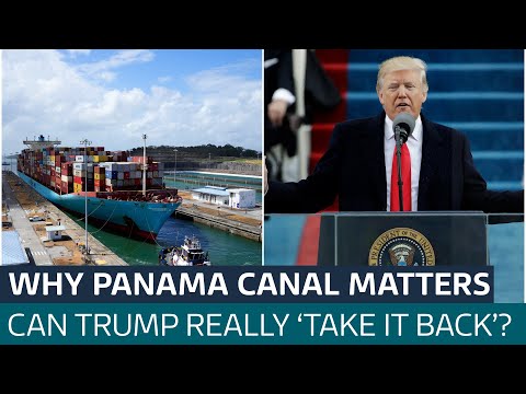 Why does the Panama Canal matter and can Donald Trump really 'take it back'? | ITV News