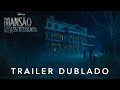 Trailer 2 do filme The Haunted Mansion