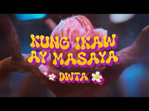 dwta – Kung Ikaw Ay Masaya - From "Flower Girl" (Official Lyric Video)