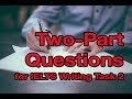 IELTS Writing Task 2: Two-Part Questions