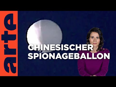 Gütiger Himmel, ein Spionageballon! | Mit offenen Augen | ARTE