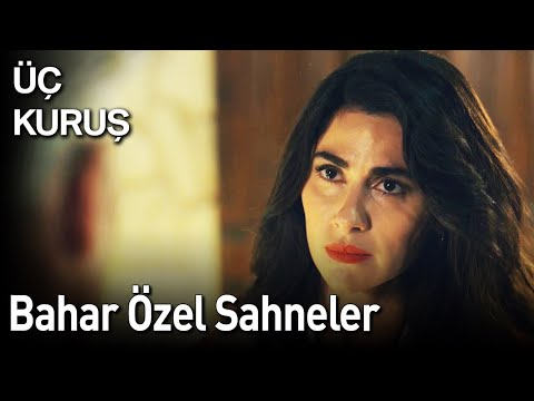 Üç Kuruş | Bahar Özel Sahneler