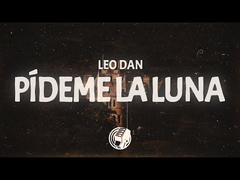 Leo Dan - Pídeme la Luna (Lyrics)