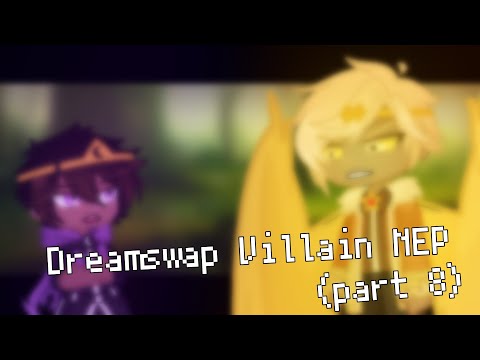 .:•//Dreamswap Villain MEP//•:.//(part 8)//‎@honeyybyn //•:.