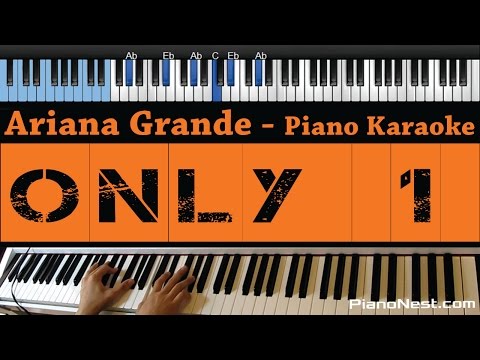 Ariana Grande – Only 1 – LOWER Key (Piano Karaoke / Sing Along)