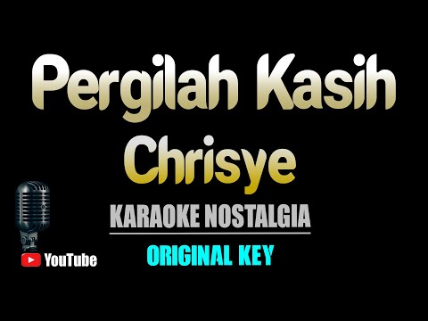 Pergilah Kasih – Chrisye [ KARAOKE NOSTALGIA ] Original Key