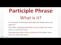 Understanding Participle Phrases in Sentences