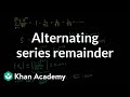 Alternating Series and Remainders