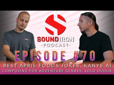 Best April Fools Jokes, Kanye AI, Duduk, Composing for Adventure Genres | Soundiron Podcast Ep #70