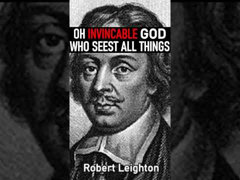 Oh Invincable God Who Seest All Things - Puritan Robert Leighton #shorts #christianshorts #Jesus