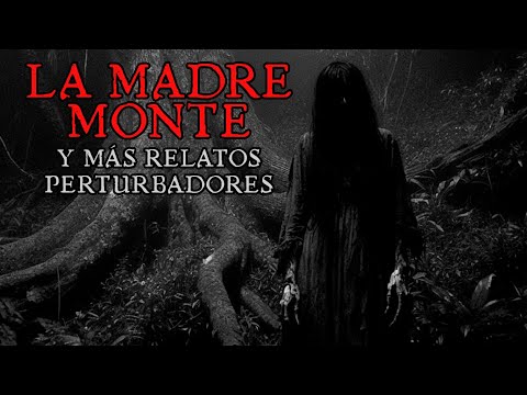 LA MADRE MONTE (Y más relatos perturbadores)
