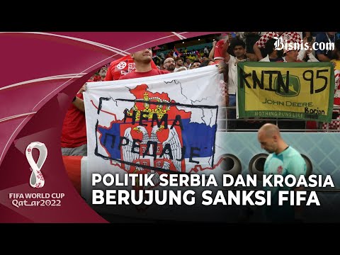 FIFA Sanksi Kroasia dan Serbia Akibat Rasis