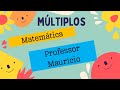 Múltiplos e suas Propriedades