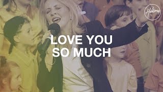 Love You So Much - Hillsong Worship Thumbnail