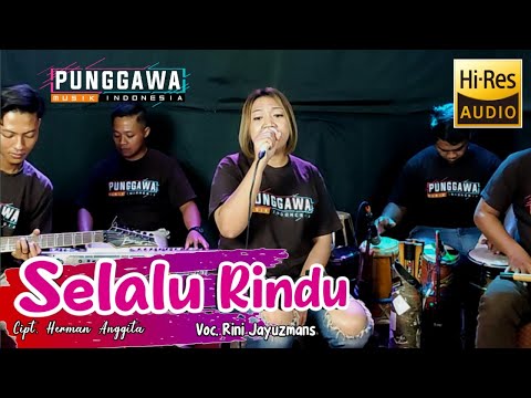 Selalu Rindu - Rini Jayuzman Punggawa Musik