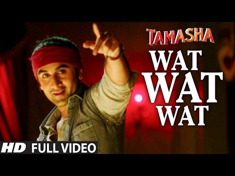 WAT WAT WAT full VIDEO song | Tamasha Movie &nbsp;Songs 2015 | Ranbir Kapoor, Deepika Padukone | T-series