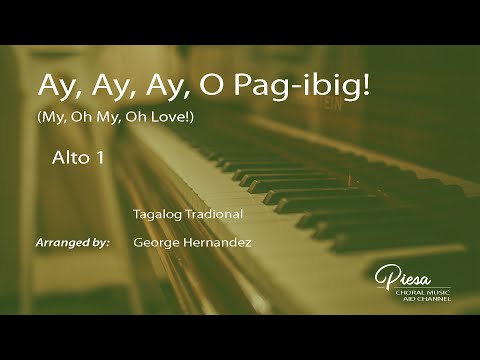 Ay ay ay O Pag-ibig ( Arr. George Hernandez) - Alto 1