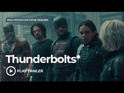 Thunderbolts* (2025) | Hollywood.com Movie Trailers