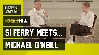 Si Ferry Meets. Michael O’Neill – Newcastle, Dundee United, Hibs, Northern Ireland & Euro 2016