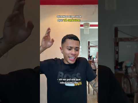 QUANDO ELA FALA QUE TÁ GRÁVIDA: #shorts