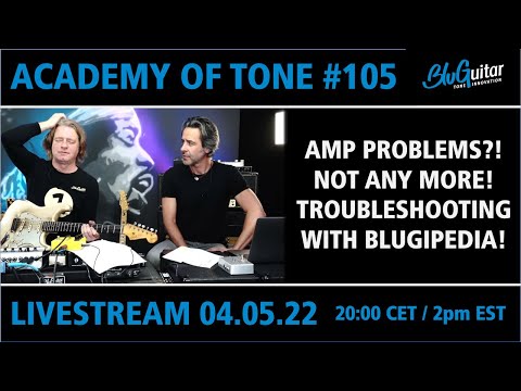 Academy Of Tone #105: how to troubleshoot your guitar/AMP1 rig PLUS Lucas Fowler interview!