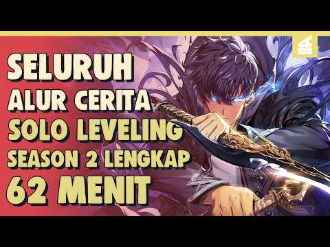 SELURUH ALUR CERITA SOLO LEVELING Season 2 LENGKAP || Terbongkarnya Identitas Karakter Terkuat!!