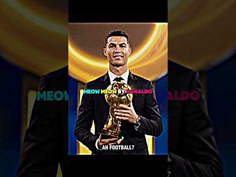 ๐ Cristiano Ronaldo - Meow Meow Song Edit ๐นโฝ๏ธ#footballshorts #football #meow #ronaldo #foryou