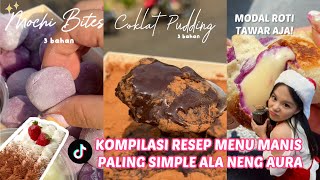 KOMPILASI VIDEO RESEP SERBA MANIS ALA NENG AURA (SIMPLE DAN MUDAH DIBUAT) !