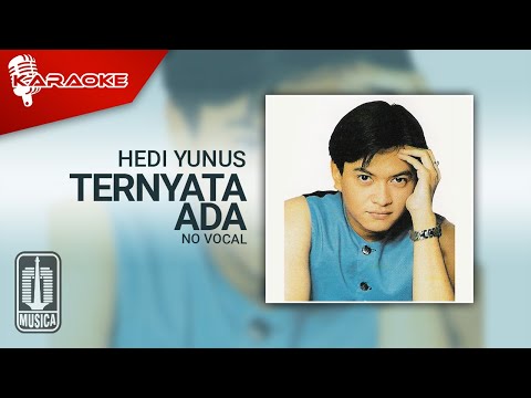 Hedi Yunus – Ternyata Ada (Official Karaoke Video) | No Vocal