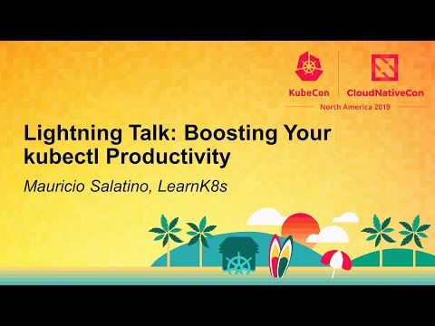 Lightning Talk: Boosting Your kubectl Productivity