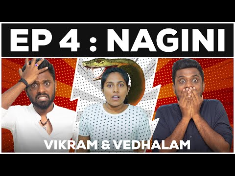 Vikram & Vedhalam | Nagini | Episode 4 | Eng Subs #BiriyaniMan