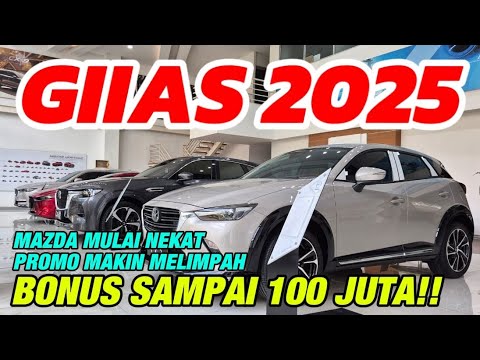 GIIAS 2025, Mazda Menggila, Promonya Nggak Kira-kira