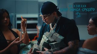 El Chulo - Cash Nunca Credito (Video Oficial)