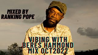 VIBING WITH BERES HAMMOND REGGAE MIX OCT 2022