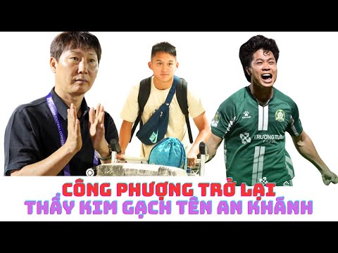 Công Phượng trở lại - HLV Kim Sang Sik gạch tên An Khánh ở giải U23 Đông Nam Á