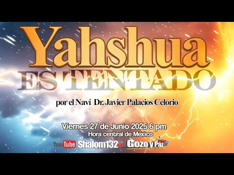 🔴YAHSHUA ES TENTADO  ¿QUE SIGNIFICA CADA TENTACIÓN? por el Naví Dr. Javier Palacios Celorio