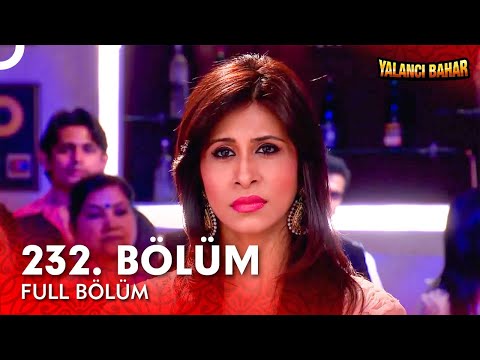 Yalancı Bahar Hint Dizisi | 232. Bölüm
