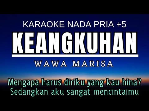 Keangkuhan Wawa Marisa Karaoke Nada Pria 5 G