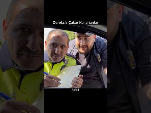 Gereksiz Çakar Kullananlar Part 1