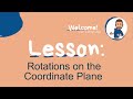 Exploring Rotations on the Coordinate Plane