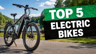 Top 5 BEST Electric Bikes of (2026) | Don't Buy Until You Watch!