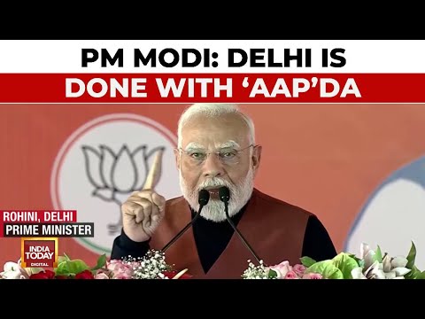 Delhi Election 2025: PM Modi Reiterates 'AAP'da Attack On APP, Says 'Delhi Is Done' | India Today
